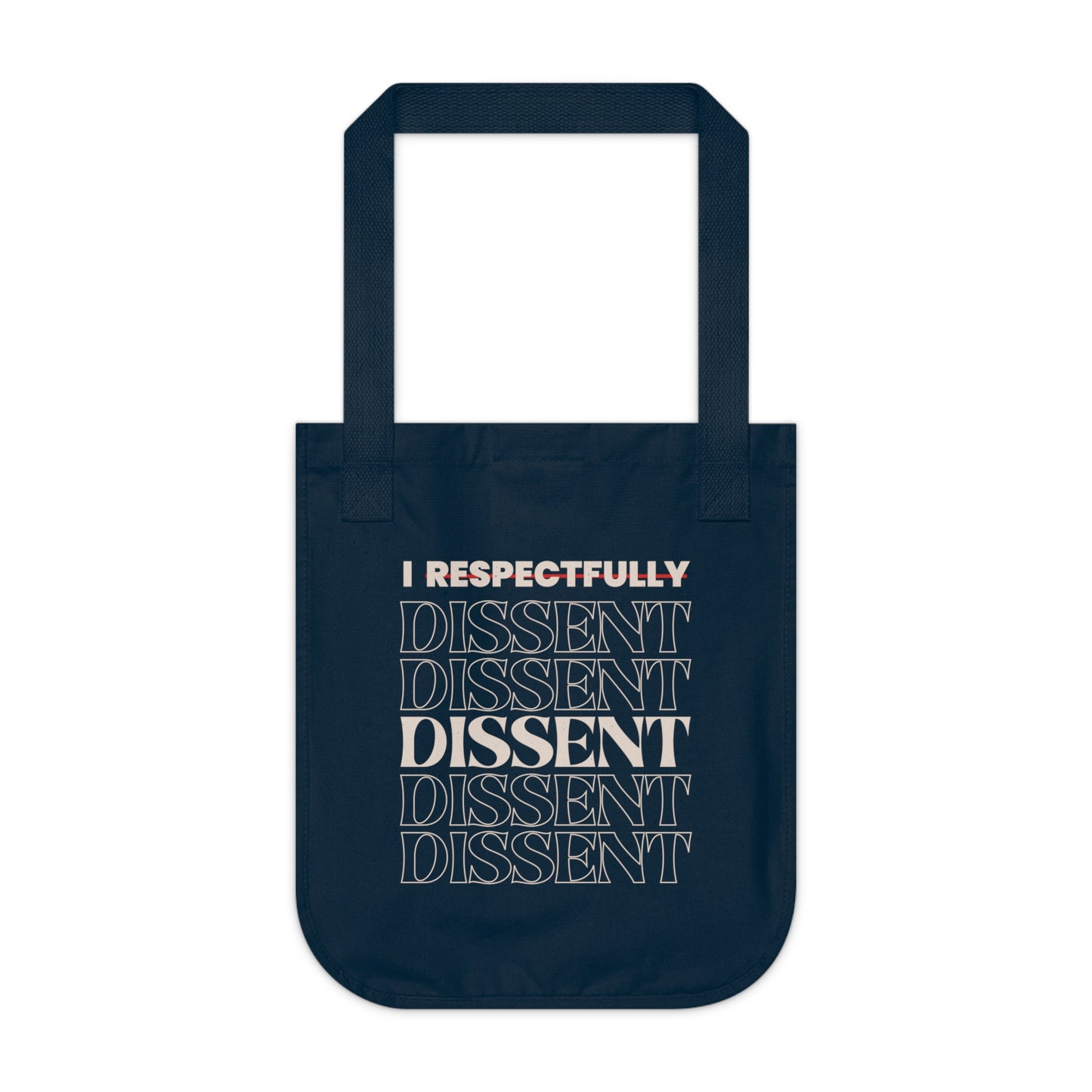 I Dissent Justice Sotomayor Dissent Quote - Organic Tote Bag