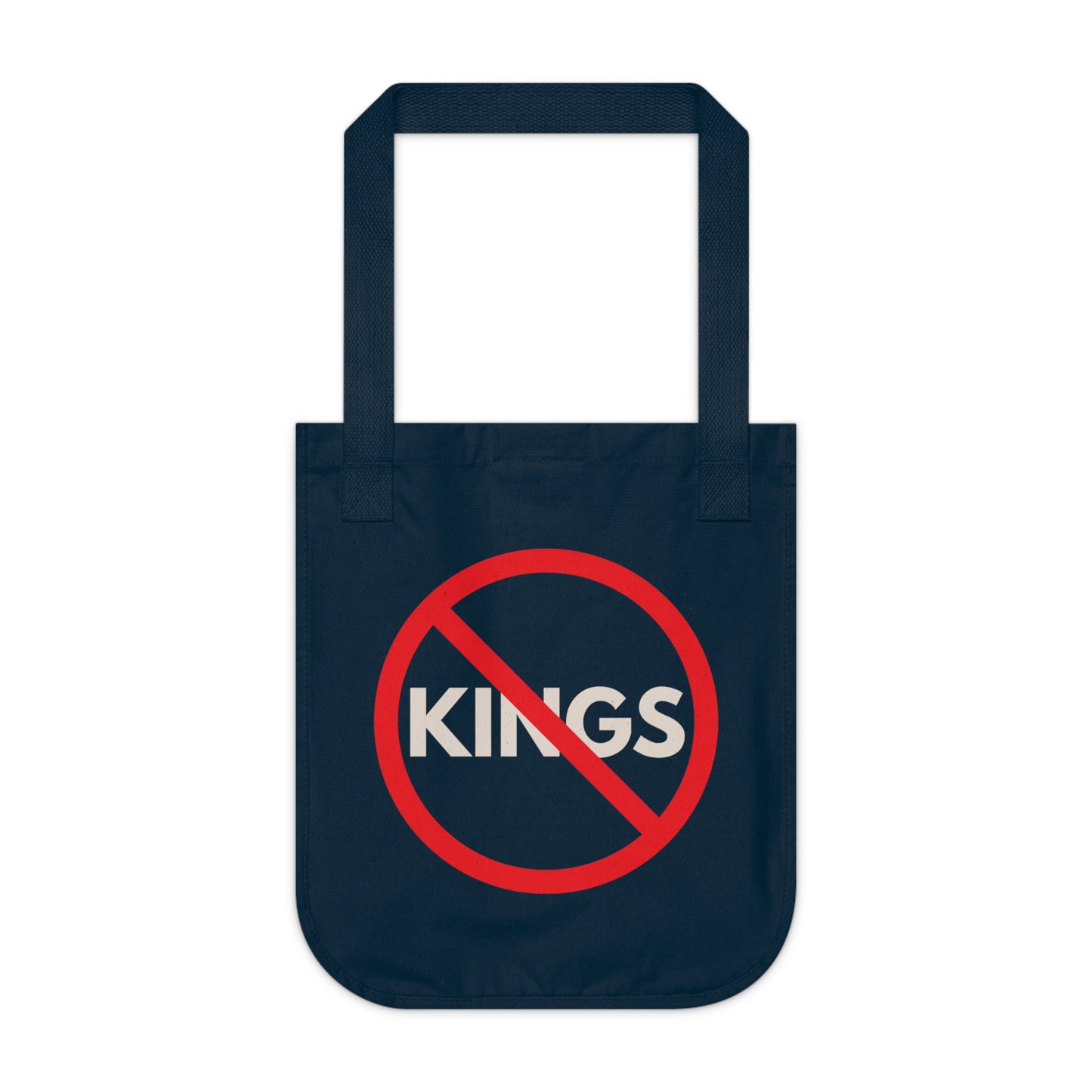 NO to Kings - Democracy Protest Bag - Organic Tote Bag