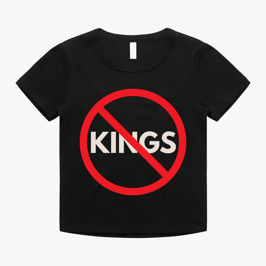 'NO to Kings' Organic Cotton Baby Tee