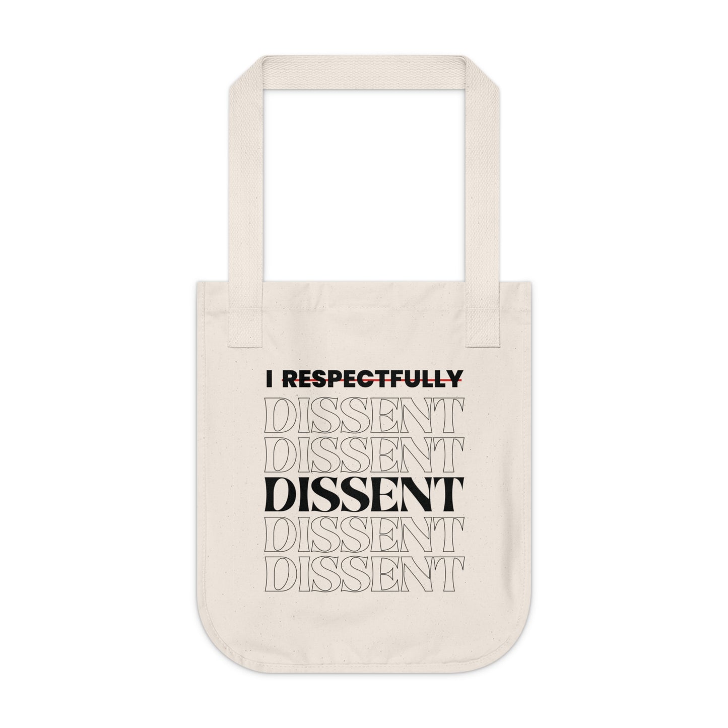 I Dissent Justice Sotomayor Dissent Quote - Organic Tote Bag