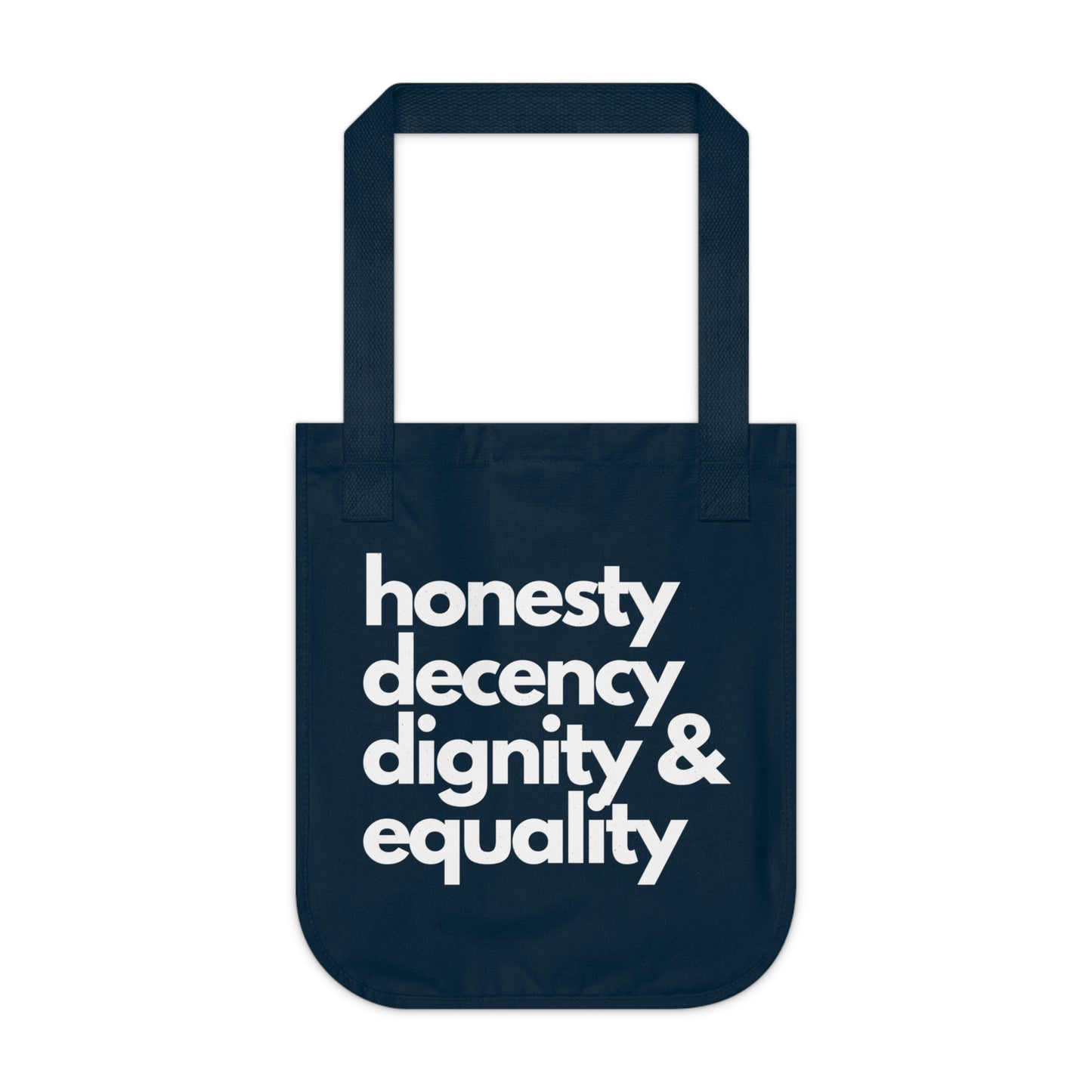 Navy blue tote bag with white text 'honesty decency dignity & equality' on a white background