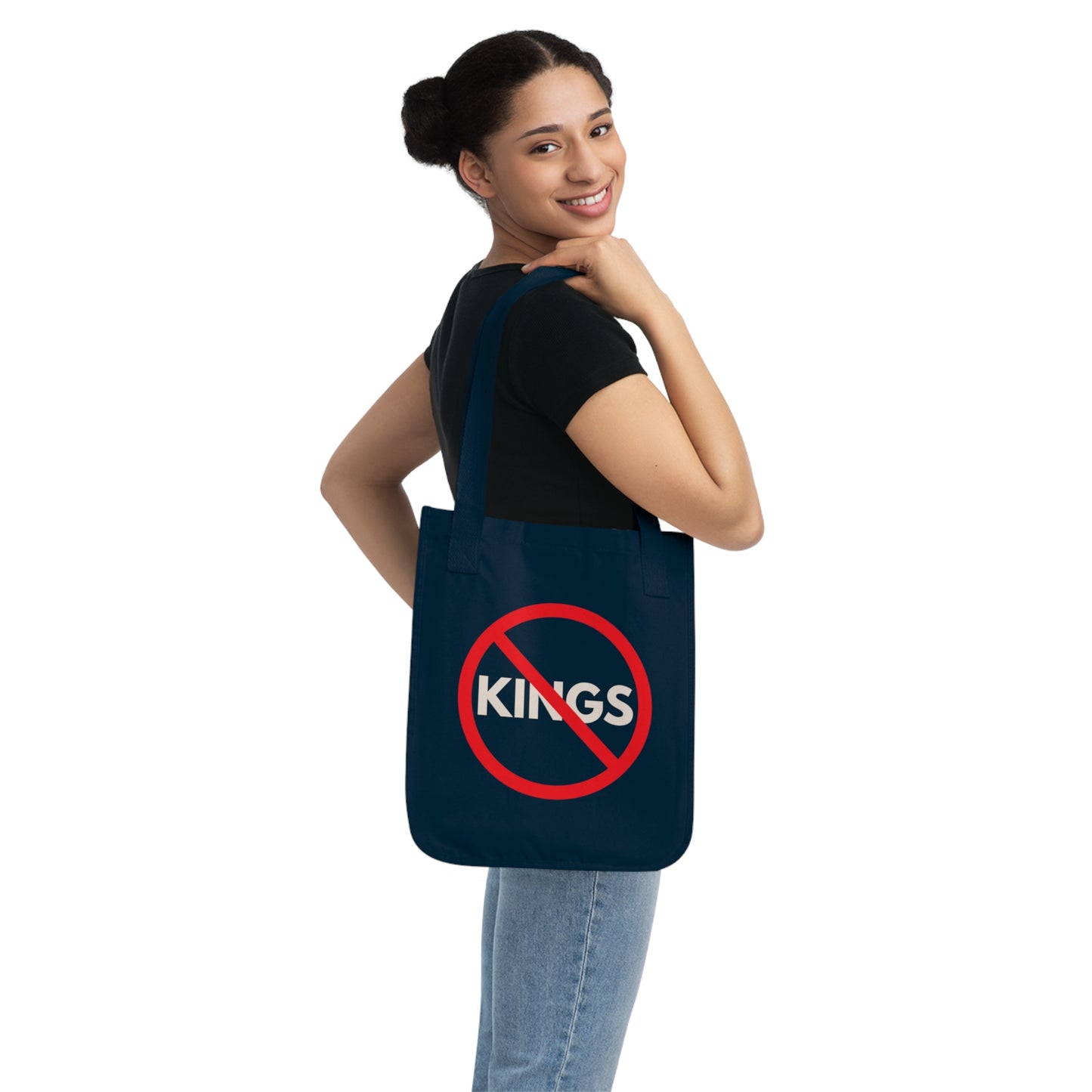 NO to Kings - Democracy Protest Bag - Organic Tote Bag