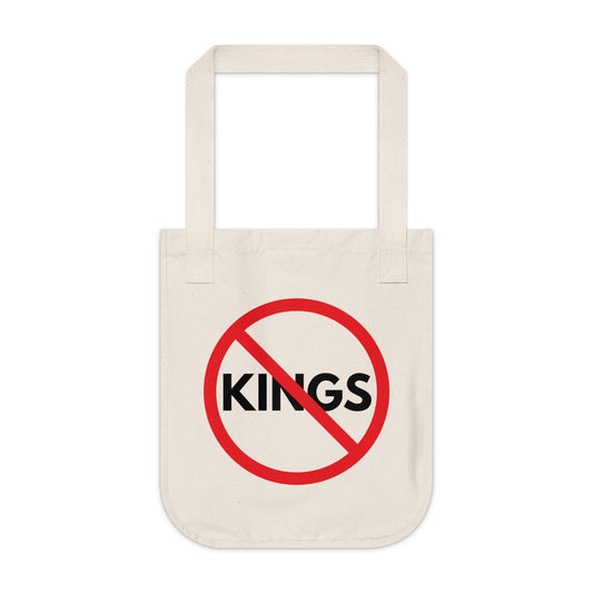 NO to Kings - Democracy Protest Bag - Organic Tote Bag