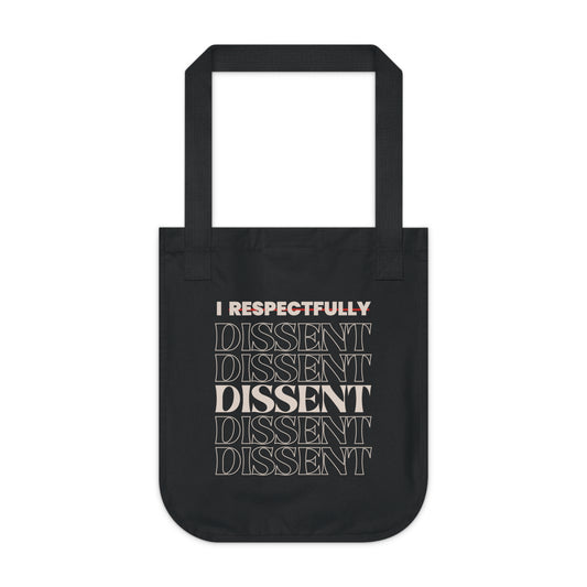 I Dissent Justice Sotomayor Dissent Quote - Organic Tote Bag