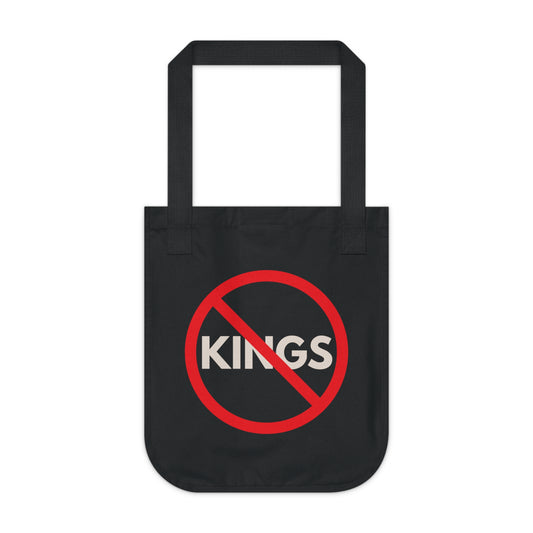 NO to Kings - Democracy Protest Bag - Organic Tote Bag