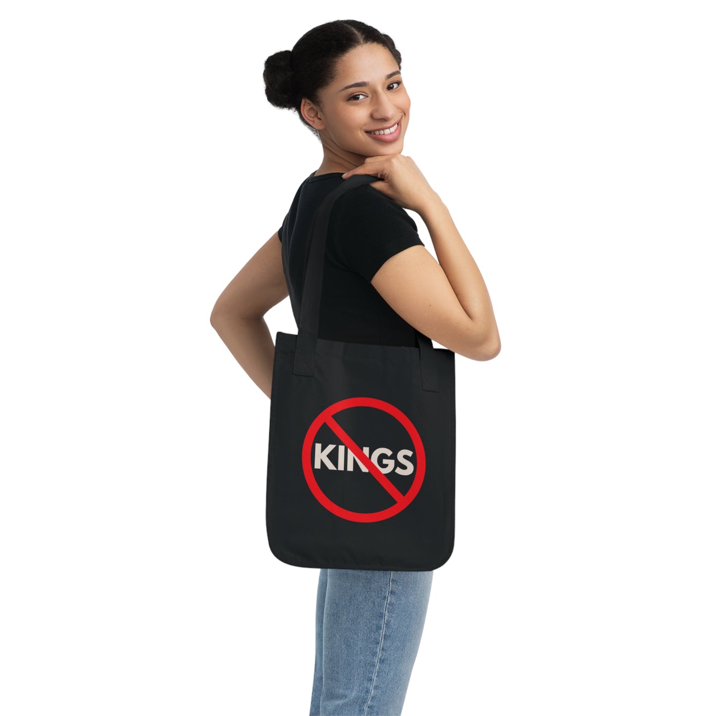 NO to Kings - Democracy Protest Bag - Organic Tote Bag
